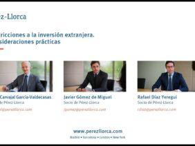 Webinar Pérez-Llorca: “Restricciones a la inversión extranjera. Consideraciones prácticas”