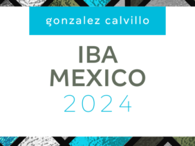 ¡Nos Vemos en México! Gonzalez Calvillo Patrocina IBA México 2024